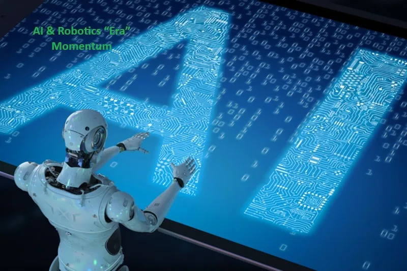 AI & Robotics “Era” Momentum