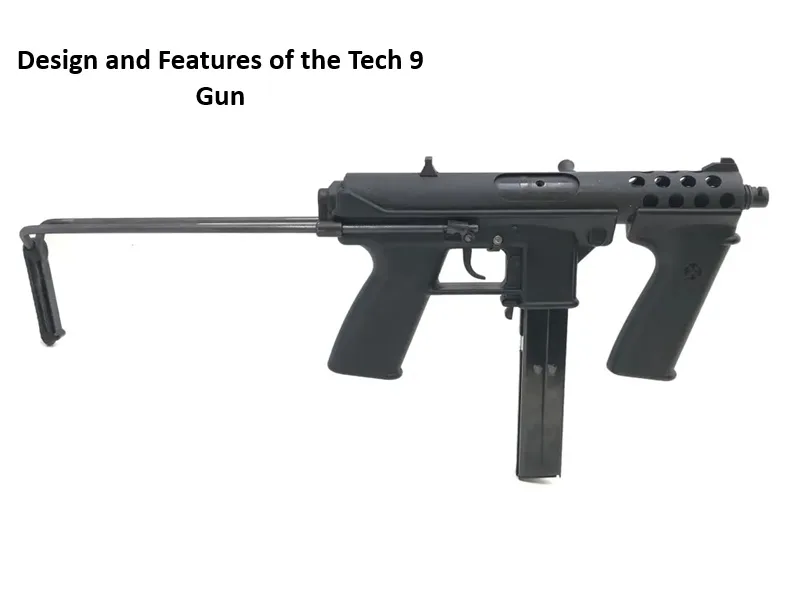 Design and Features of the Tech 9 Gun