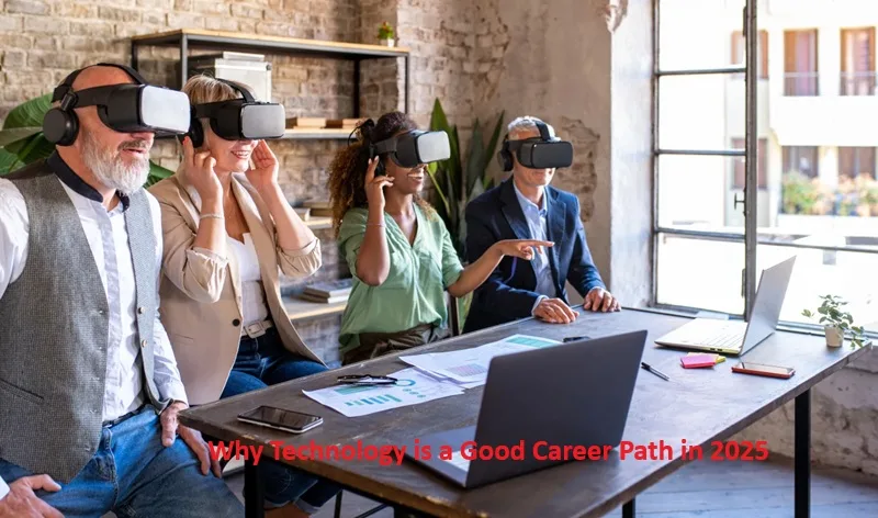 Why Technology is a Good Career Path in 2025